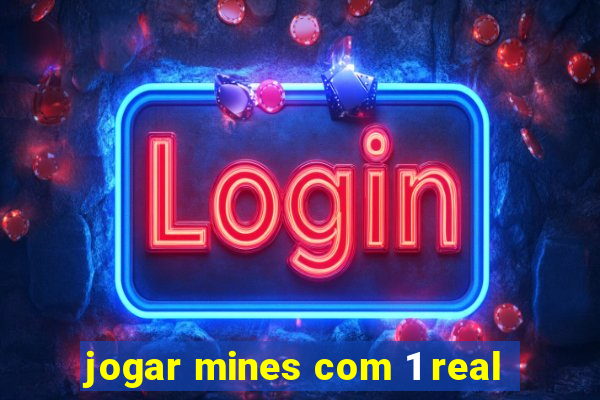 jogar mines com 1 real